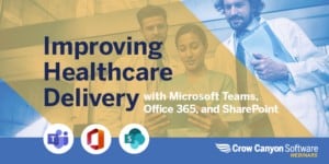 Improving Healthcare Delivery with Microsoft Teams, Office 365, and SharePoint