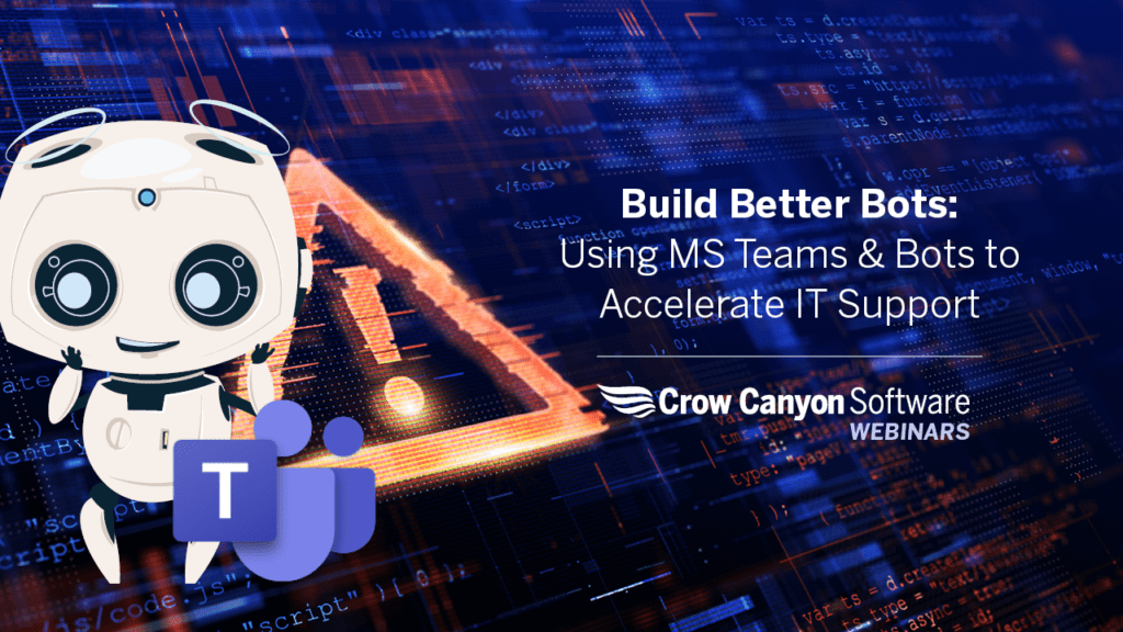 Build Better Bots: Using MS Teams & Bots to Accelerate IT Support