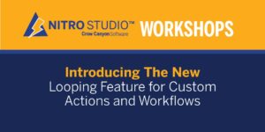 NITRO Studio Workshops: Introducing the New Looping Feature for Custom Actions and Workflows