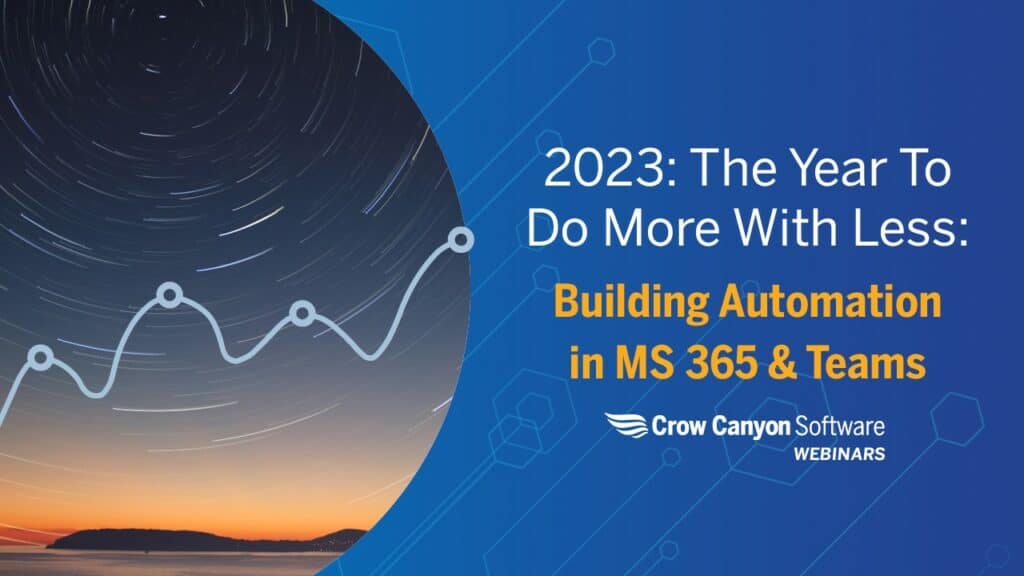 2023: The Year To Do More With Less: Building Automation in MS 365 & Teams