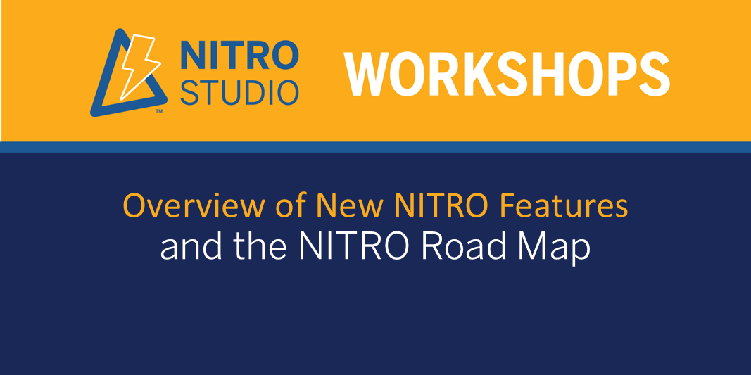 Overview of New NITRO Features and the Upcoming NITRO Road Map